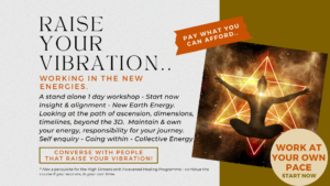 Raising Vibration Working in the New Energies